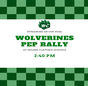 Homecoming Pep Rally @ 2:40 p.m.